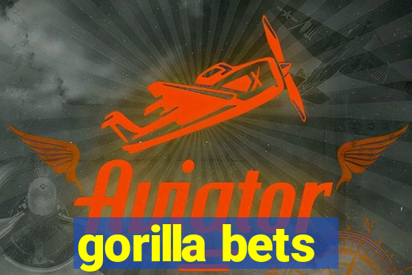 gorilla bets